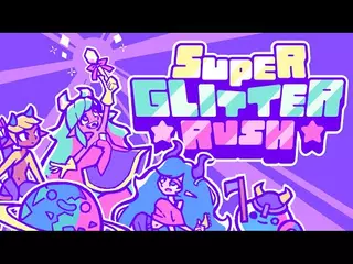 Super Glitter Rush - Official Trailer