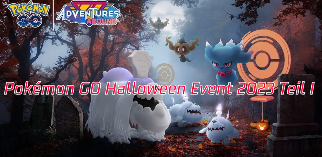 Pokémon GO Halloween Event 2023 Teil I mit Gruff