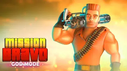 Mission Bravo: GOD MODE