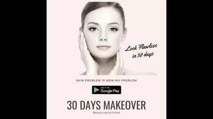 30 DAYS MAKEOVER - Beauty Care at Home