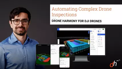 Software Solution for Automating Complex Drone Inspections - Drone Harmony for DJI Drones