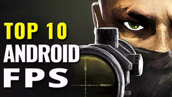 Top 10 FPS Games for Android