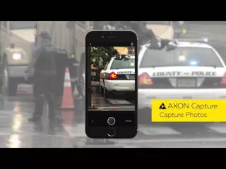 Axon Capture: Evidence Management for iOS and Android Devices