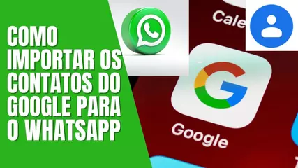 COMO IMPORTAR OS CONTATOS DO GOOGLE PARA O WHATSAPP