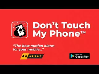 Don't Touch My Phone - motion alarm mobile app ⭐⭐⭐⭐⭐