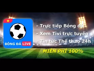 Bóng Đá Live - Xem bóng đá trực tiếp, Xem Tivi Online trên Android MIỄN PHÍ 100% ⚽