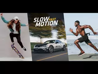 Slow Motion - Speed up video - Speed Motion