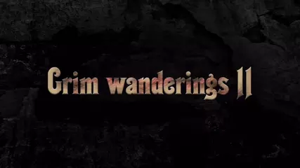 Grim Wanderings 2 trailer