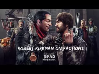 Robert Kirkman Talks Factions in Road to Survival