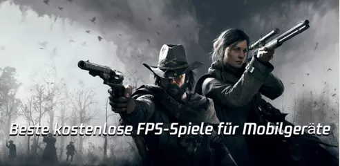 Beste 10 kostenlose FPS-Spiele für Mobilgeräte