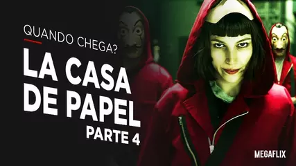 LA CASA DE PAPEL PARTE 4 | QUANDO CHEGA NA NETFLIX?