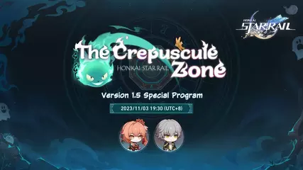 Honkai: Star Rail Version 1.5 "The Crepuscule Zone" Special Program