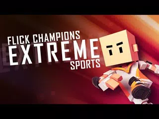 Flick Champions EXTREME SPORTS - Gameplay Preview