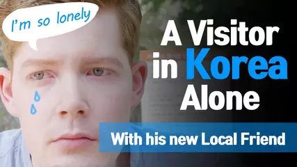 A visitor in Korea Alone! - With his new Local Korean friend