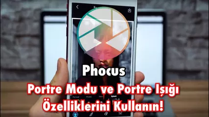 Portre Modunu ve Portre Işığını Diğer Cihazlarda Kullanmak — Phocus (Türk Geliştirici)