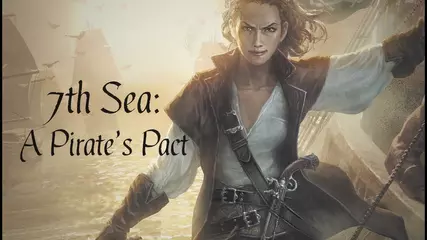 7th Sea: A Pirate's Pact