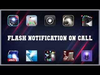 Top rated 10 Flash Notification On Call Android Apps
