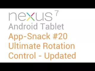 Tablet Android Apps: #20 Ultimate Rotation Control - Nexus 7