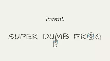 Super Dumb Frog New Trailer
